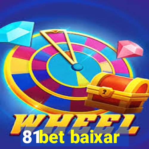 81bet baixar